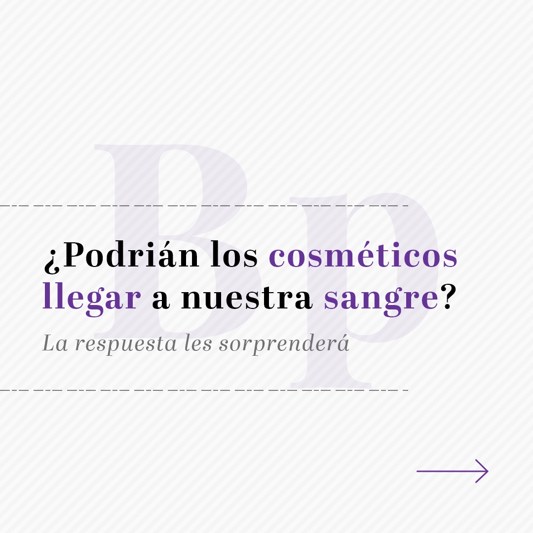 ¿Podrían los cosméticos llegar a nuestra sangre?